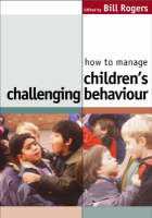 How to Manage Children&prime;s Challenging Behaviour - 