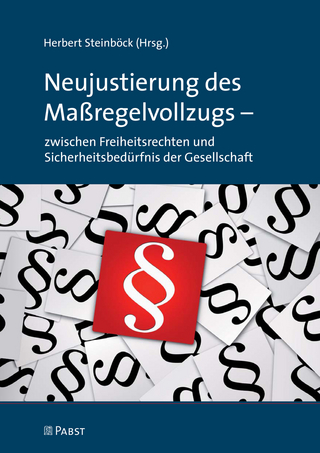 Neujustierung des Maßregelvollzugs