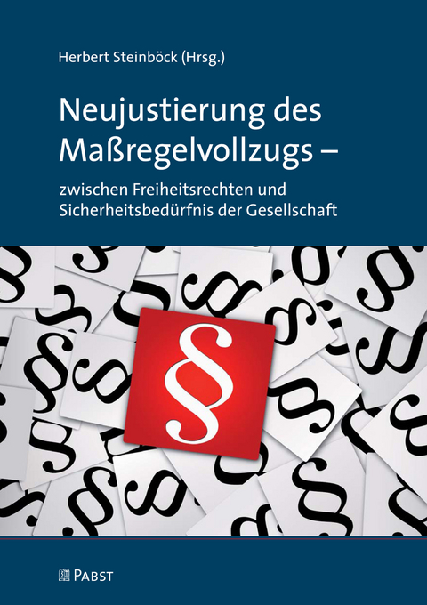 Neujustierung des Maßregelvollzugs - 