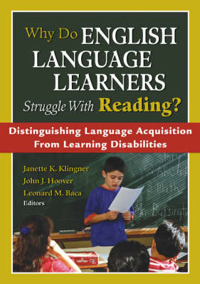Why Do English Language Learners Struggle With Reading? - Janette Kettmann Klingner, John J. Hoover, Leonard M. Baca