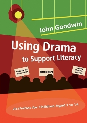 Using Drama to Support Literacy - John Goodwin