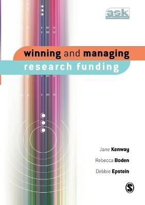 Winning and Managing Research Funding - Jane Kenway, Rebecca Boden, Debbie Epstein