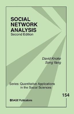Social Network Analysis - David Knoke, Song Yang