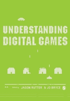 Understanding Digital Games - 