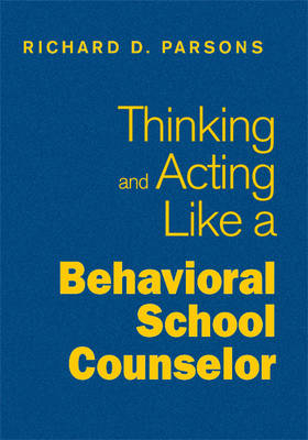 Thinking and Acting Like a Behavioral School Counselor