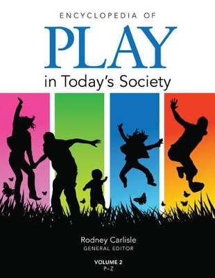 Encyclopedia of Play in Today′s Society