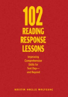 102 Reading Response Lessons - Kristin Noelle Wolfgang