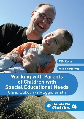 Working with Parents of Children with Special Educational Needs - Chris Dukes, Maggie Smith