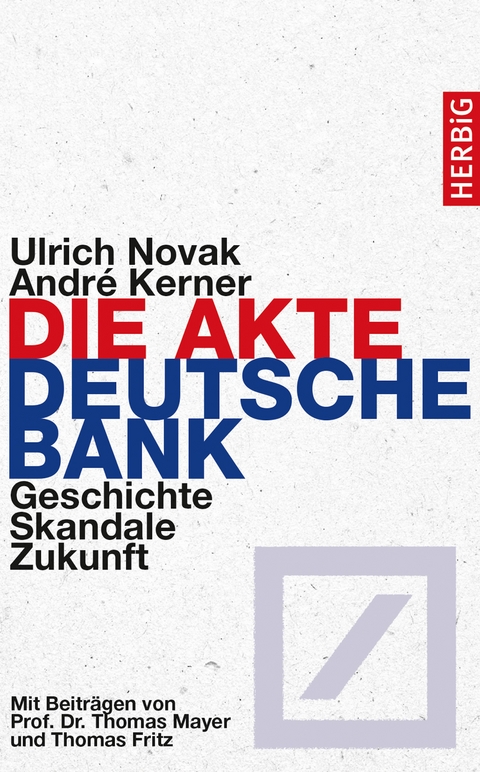 Die Akte Deutsche Bank -  Ulrich Novak,  Andr&eacute; Kerner