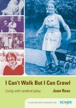 I Can&prime;t Walk but I Can Crawl - Joan Ross