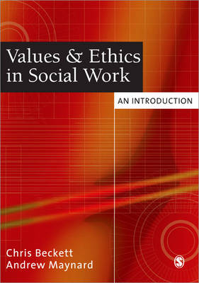 Values and Ethics in Social Work - Chris Beckett, Andrew Maynard