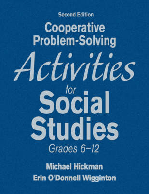 Cooperative Problem-Solving Activities for Social Studies, Grades 6-12 - Michael Hickman, Erin O&prime;Donell Wigginton