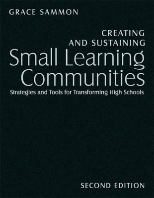 Creating and Sustaining Small Learning Communities - Grace M. Sammon