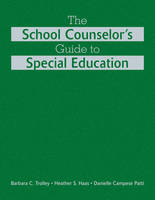 The School Counselor&prime;s Guide to Special Education - 