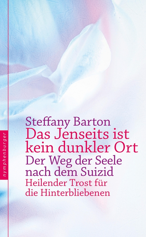 Das Jenseits ist kein dunkler Ort -  Steffany Barton