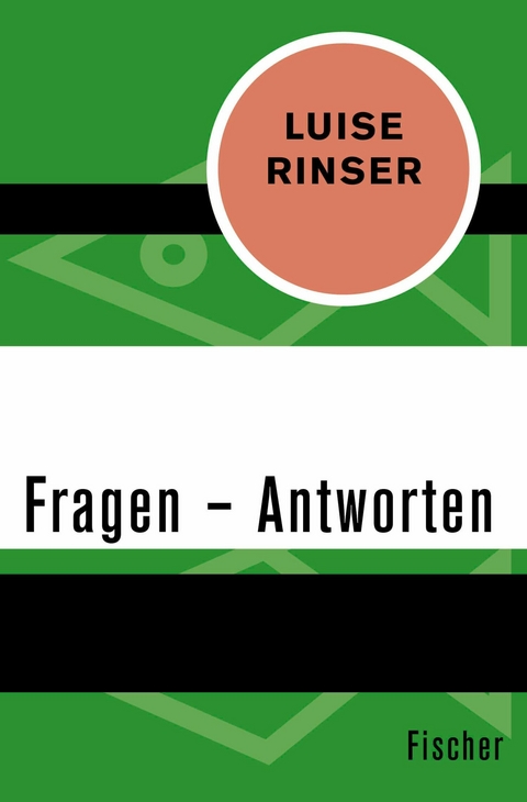 Fragen &ndash; Antworten - Luise Rinser