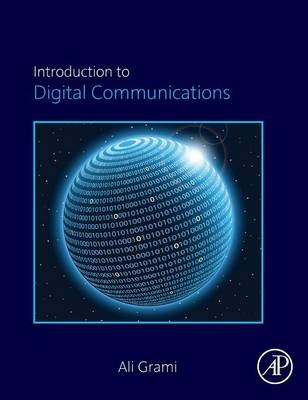Introduction to Digital Communications - Ali Grami