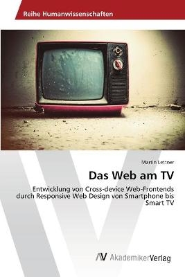 Das Web am TV - Martin Lettner