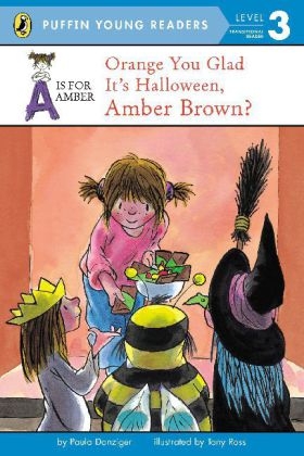 A is for Amber: Orange You Glad It's Halloween, Amber Brown - Paula Danziger