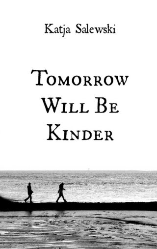 Tomorrow Will Be Kinder