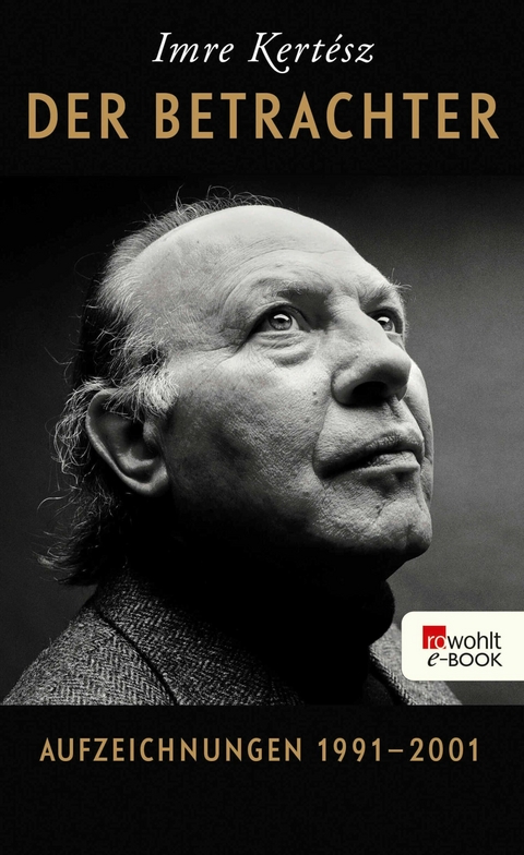 Der Betrachter - Imre Kert&eacute;sz