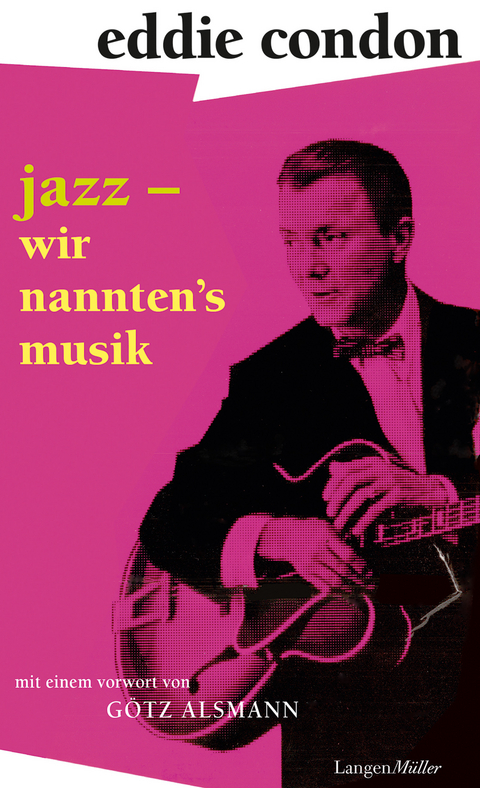 Jazz &ndash; wir nannten's Musik - Eddie Condon