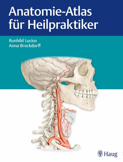 Anatomie-Atlas f&uuml;r Heilpraktiker -  Runhild Lucius,  Anna Brockdorff
