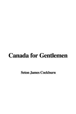 Canada for Gentlemen