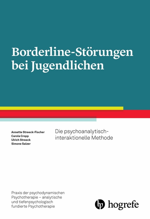 Borderline-St&ouml;rungen bei Jugendlichen - Annette Streeck-Fischer, Carola Cropp, Ulrich Streeck, Simone Salzer