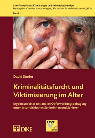 Kriminalitätsfurcht und Viktimisierung im Alter