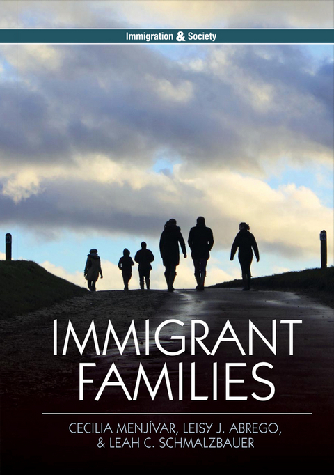 Immigrant Families - Cecilia Menj&iacute;var, Leisy J. Abrego, Leah C. Schmalzbauer