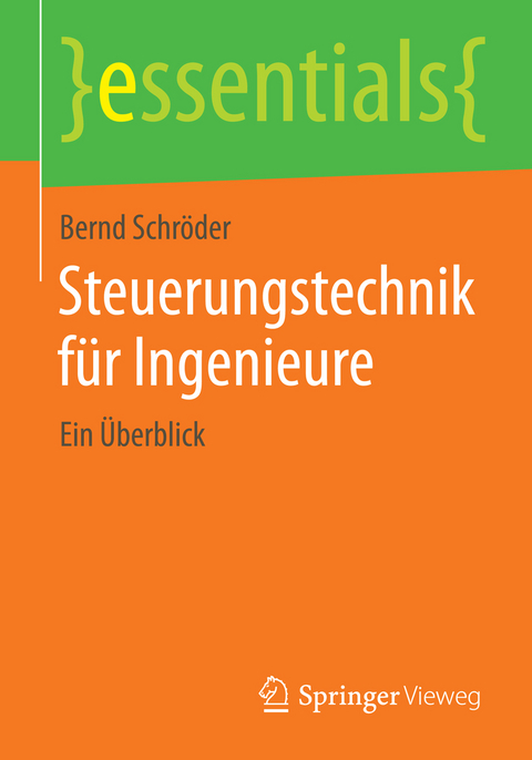 Steuerungstechnik f&uuml;r Ingenieure - Bernd Schr&ouml;der