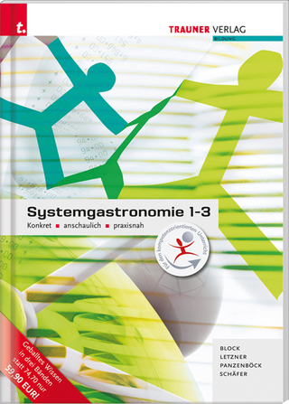 Systemgastronomie 1-3, Konkret – anschaulich – praxisnah