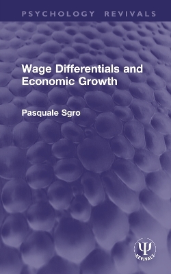Wage Differentials and Economic Growth (Routledge Revivals)