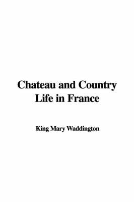 Chateau and Country Life in France