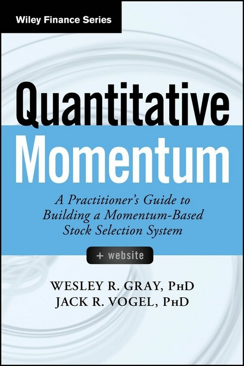 Quantitative Momentum - Wesley R. Gray, Jack R. Vogel