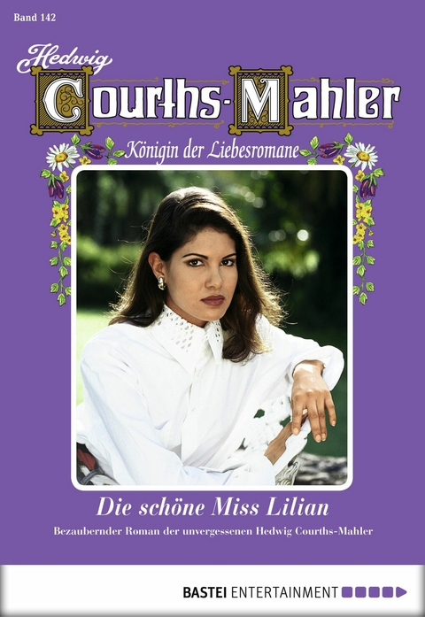 Hedwig Courths-Mahler - Folge 142 - Hedwig Courths-Mahler