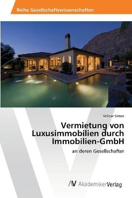 Vermietung von Luxusimmobilien durch Immobilien-GmbH