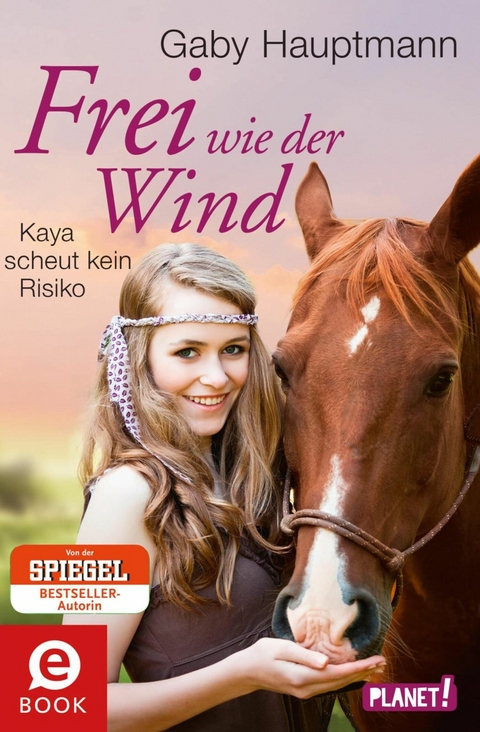 Frei wie der Wind 3: Frei wie der Wind - Band 3: Kaya scheut kein Risiko - 
