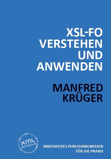 XSL-FO verstehen und anwenden / XSL-FO-Referenz (Kombiprodukt) - Manfred Kr&uuml;ger
