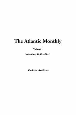 The Atlantic Monthly -  Various