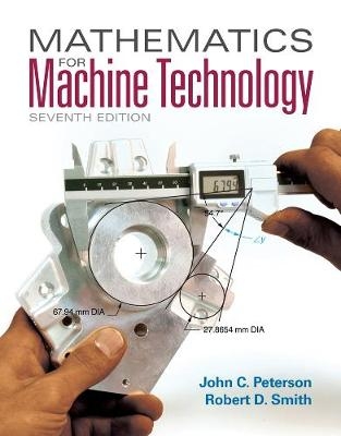 Mathematics for Machine Technology - John Peterson, Robert Smith