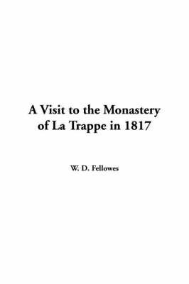 A Visit to the Monastery of La Trappe in 1817