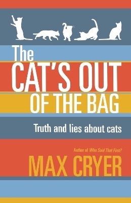 The Cat's Out of the Bag - Max Cryer