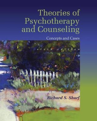 Theories of Psychotherapy & Counseling - Richard Sharf