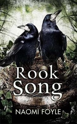 Rook Song - Naomi Foyle