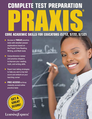 Praxis: Core Academic Skills for Educators -  Learningexpress LLC