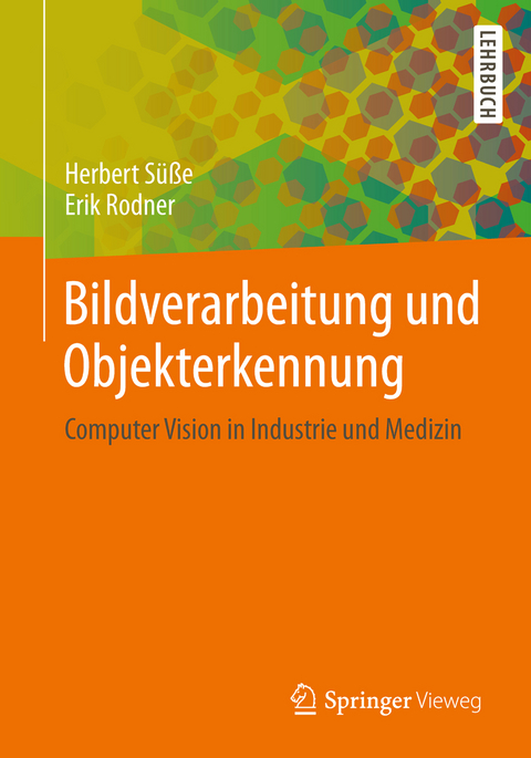 Bildverarbeitung und Objekterkennung - Herbert Süße, Erik Rodner