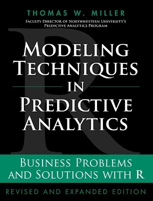 Modeling Techniques in Predictive Analytics - Thomas W. Miller
