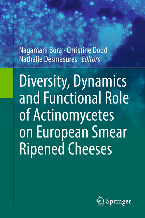 Diversity, Dynamics and Functional Role of Actinomycetes on European Smear Ripened Cheeses - 